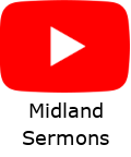 YouTube
                    Sermons from Midland Link Icon